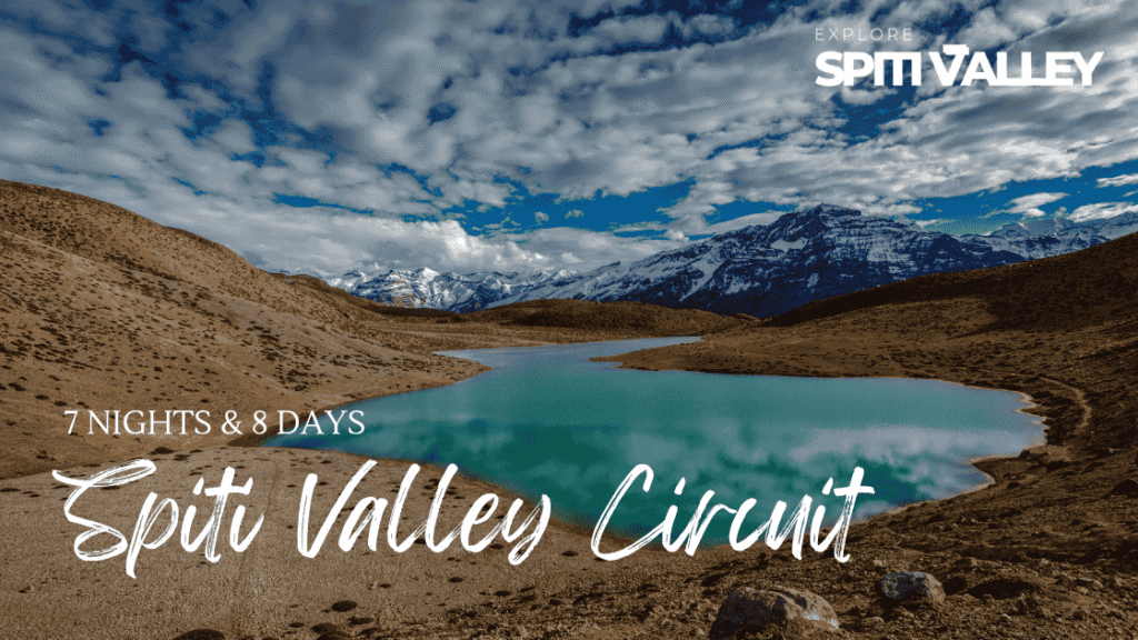 Spiti Valley Circuit with Chandratal | Explore Spiti Valley